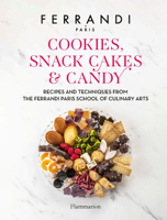 Cookies, Snack Cakes & Candy: Recipes and Techniques from the Ferrandi Paris School of Culinary Arts 2080173065 Book Cover
