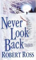 Never Look Back 0786015853 Book Cover