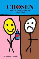 Chosen: Real Life Talk in a Gentle Way (Adoption) 1540798437 Book Cover