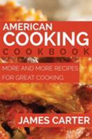 American Cooking Cookbook: More and More Recipes for Great Cooking 1634289919 Book Cover