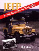Jeep: From Bantam to Wrangler (Crowood Autoclassic) 1861263198 Book Cover