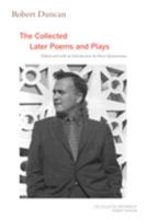Robert Duncan: The Collected Later Poems and Plays 0520324862 Book Cover