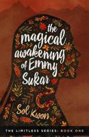 The Magical Awakening of Emmy Sukar 0692582517 Book Cover