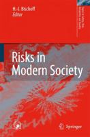 Risks in Modern Society (Topics in Safety, Risk, Reliability and Quality) 1402082886 Book Cover