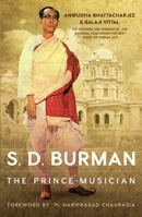 S.D. Burman: The Prince Musician 0143458531 Book Cover