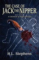 The Case of Jack the Nipper 1477608915 Book Cover