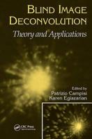 Blind Image Deconvolution: Theory and Applications 0849373670 Book Cover