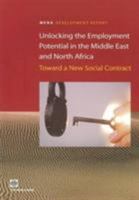 Unlocking the Employment Potential in the Middle East and North Africa: Toward a New Social Contract 082135678X Book Cover