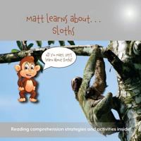 Matt Learns about . . . Sloths 1948569175 Book Cover