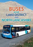Buses in the Lake District and North Lancashire 1398112895 Book Cover