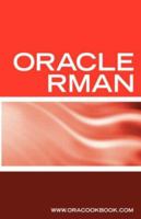 Oracle RMAN Backup & Recovery Interview Questions: Oracle RMAN Certification Review 193380422X Book Cover