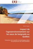 Impact de L'Agroenvironnement Sur Les Eaux de Baignade Au Qua(c)Bec 3841798306 Book Cover