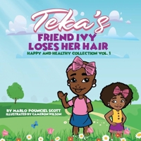 Teka's FRIEND IVY LOSES HER HAIR: HAPPY AND HEALTHY COLLECTION VOL. 1 B09B4FGLMG Book Cover