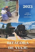 Bitácora de Viaje: 2023 Entre Historias y Contrastes (Spanish Edition) B0DF6L8G4G Book Cover