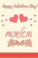 Happy valentine's day Patricia: valentine's day gift for an happy valentine day gratitude your lover. 120 pages/6*9 inches Glossy . lined: Happy ... Named Patricia For A Happy Valentine's Day 1661863825 Book Cover