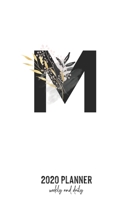 2020 Planner Weekly and Daily: Letter M Monogram - Weekly & Daily Planner Notebook Journal 140 pages, 2020 Calendar | Year Resolution | Wish List Books & Places | Shopping Lists | (6"x9") 1677627573 Book Cover