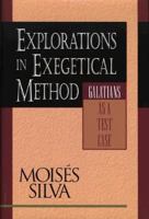 Explorations in Exegetical Method: Galatians As a Test Case 080101123X Book Cover