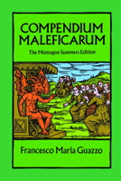 Compendium Maleficarum: The Montague Summers Edition 048625738X Book Cover