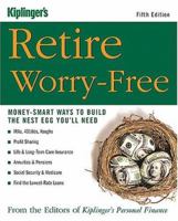 Retire Worry-Free: Money-Smart Ways to Build the Nest Egg You'll Need (Retire Worry Free) 1419505157 Book Cover