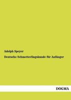 Deutsche Schmetterlingskunde Fur Anf Nger 3954545144 Book Cover