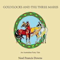 Goldilocks and the Three Mares 1523372567 Book Cover