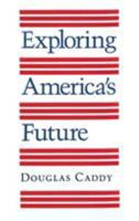 Exploring America's Future 0890962715 Book Cover