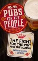 Pubs for the People : The Fight for the Pint and the Nation 1526194546 Book Cover