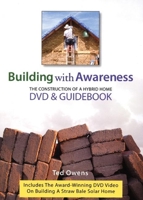 Building with Awareness: The Construction of a Hybrid Home DVD and Guidebook 0977334317 Book Cover