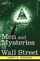 Men and mysteries of Wall Street 1596059710 Book Cover