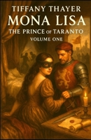 Mona Lisa: The Prince of Taranto, Volume One 1962896803 Book Cover