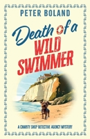 Death of a Wild Swimmer: an absolutely gripping British mystery full of twists (The Charity Shop Detective Agency Mysteries) 1805730614 Book Cover