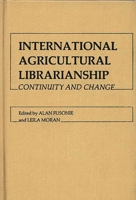 International Agricultural Librarianship: Continuity and Change 0313206406 Book Cover