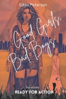 Good Girls, Bad Boys: Ready For Action B0DK5SH339 Book Cover