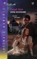 Dead Aim (Silhouette Intimate Moments No. 1296) (Silhouette Intimate Moments) 0373273665 Book Cover