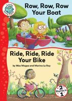 Row, Row, Row Your Boat / Ride, Ride, Ride Your Bike 0778711536 Book Cover