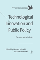 Technological Innovation and Public Policy: The Automotive Industry 0230230768 Book Cover