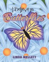 I Believe in Butterflies 1641388293 Book Cover