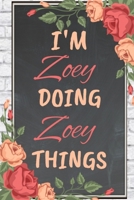 I'm Zoe Doing Zoe Things personalized name notebook for girls and women: Personalized Name Journal Writing Notebook For Girls, women, girlfriend, sister, mother, niece or a friend, 150 pages, 6X9, Sof 1673542573 Book Cover