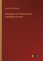 Volksglaube und Volksbrauch der Siebenbürger Sachsen 3368486802 Book Cover