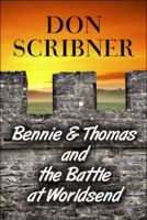 Bennie & Thomas and the Battle at Worldsend 1608366308 Book Cover