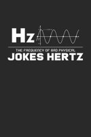 The frequency of bad physical jokes hertz: 6x9 Physics | dotgrid | dot grid paper | notebook | notes 1650429509 Book Cover