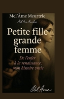 Petite fille,grande femme: Une vie de combat ,d'amour et de résilience (French Edition) B0FGDM2BJ6 Book Cover