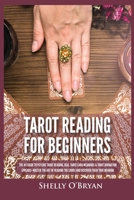 Tarot Reading for Beginners: The #1 Guide to Psychic Tarot Reading, Real Tarot Card Meanings & Tarot Divination Spreads - Master the Art of Reading the Cards and Discover their True Meaning 1954797842 Book Cover