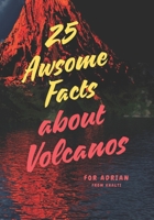 25 Awsome Facts About Volcanos B0FF4GS1F2 Book Cover