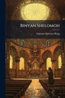 Binyan Shelomoh: Aedificium Salomonis: Kolel Korot Leshonenu Ha-Kedroshah, Enthaltend: Eine Vollständige Geschichte Der Hebräischen Sprache, Des ... Gänzlich Unbekannt Geblieben 1247141799 Book Cover