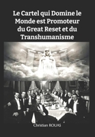 le Cartel des Maîtres du monde: Great Reset, Transhumanisme (The Great Reset, la Grande Réinitialisation du monde) B09CRQNWXR Book Cover