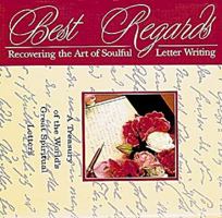 Best Regards: Recovering the Art of Soulful Letter Writing 0687022924 Book Cover