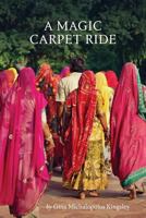 A Magic Carpet Ride 069271393X Book Cover