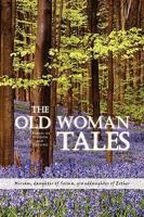 The Old Woman Tales 1436381711 Book Cover