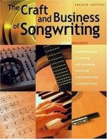 The Craft and Business of Songwriting: A Practical Guide to Creating and Marketing Artistically and Commercially Successful Songs (Craft & Business of Songwriting) 0898792843 Book Cover